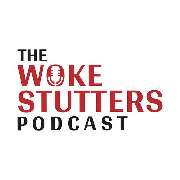 The Woke Stutters Podcast Podcast Artwork Image