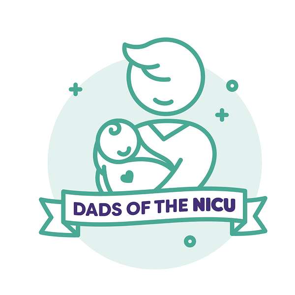 Dads of the NICU Podcast Artwork Image