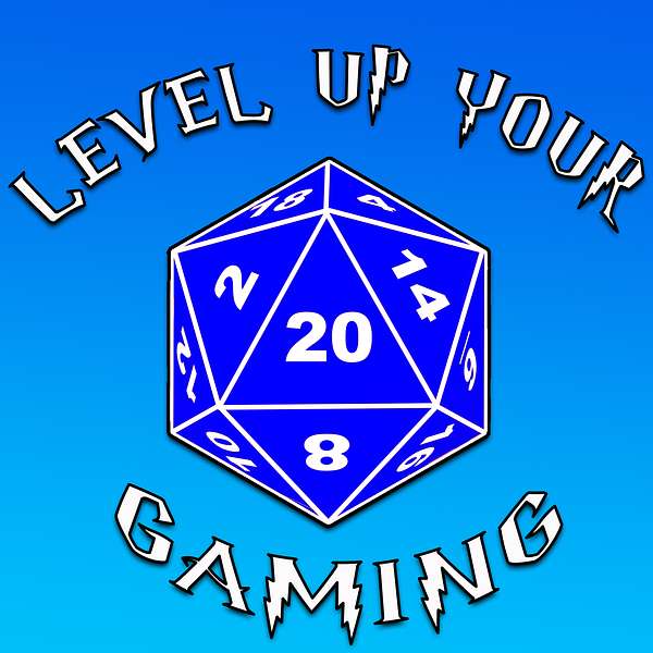 Level Up Your Gaming: Tabletop RPG Podcast Podcast Artwork Image