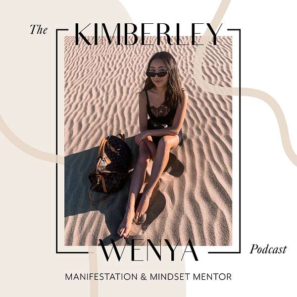 The Kimberley Wenya Podcast | Manifestation + Mindset Podcast Artwork Image