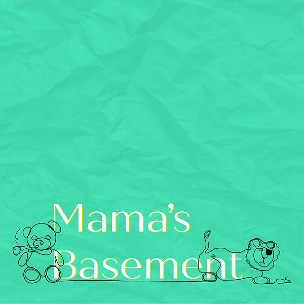 Mama's Basement: a Podcast for Outcasts Podcast Artwork Image