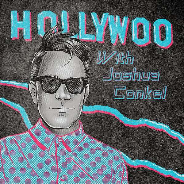 HOLLYWOO with Joshua Conkel Podcast Artwork Image