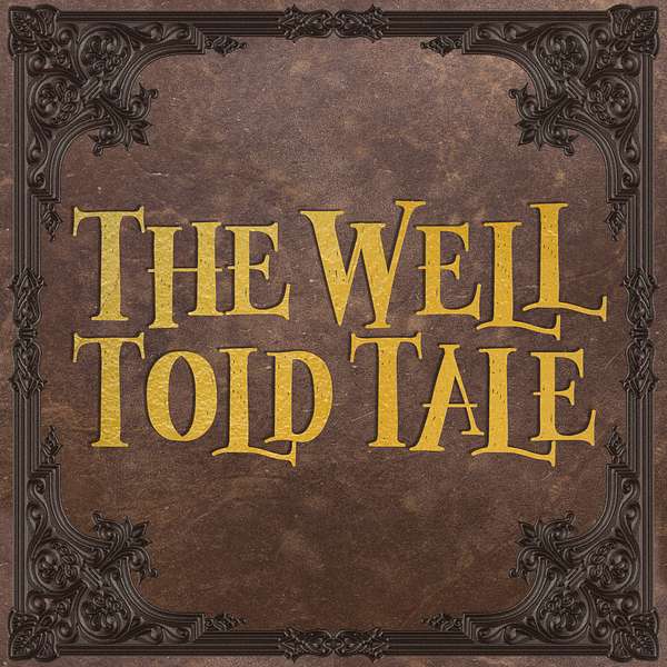 The Well Told Tale Podcast Artwork Image