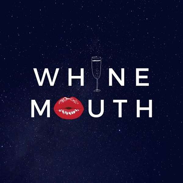 Whine Mouth Podcast Artwork Image