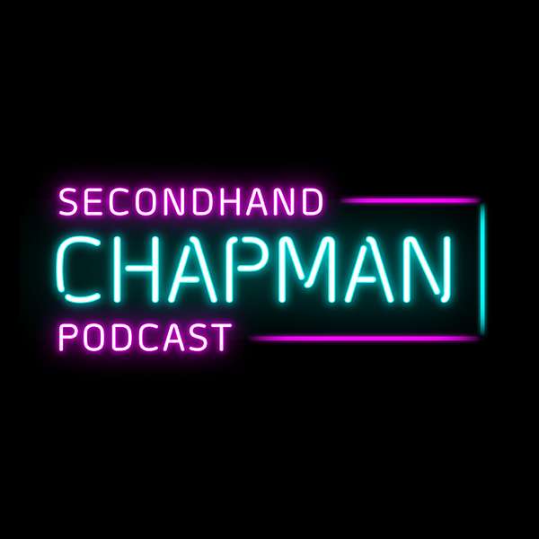 Secondhand Chapman Podcast Artwork Image