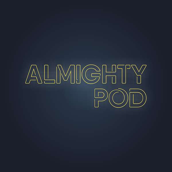 Almighty Pod Podcast Artwork Image
