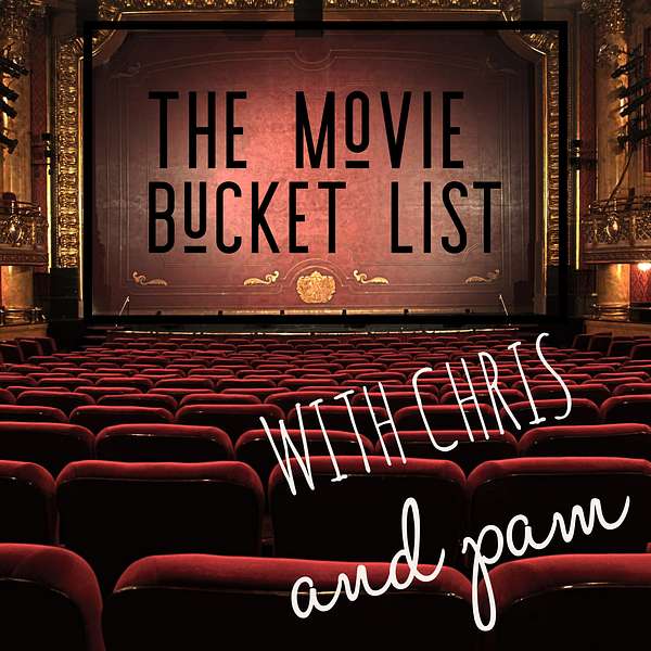 The Movie Bucket List (MBL) Podcast Podcast Artwork Image
