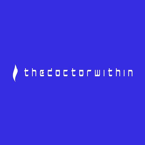 thedoctorwithin Podcast Podcast Artwork Image