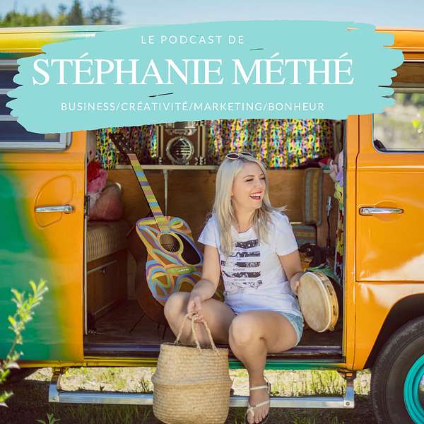Le podcast de Stéphanie Méthé Podcast Artwork Image