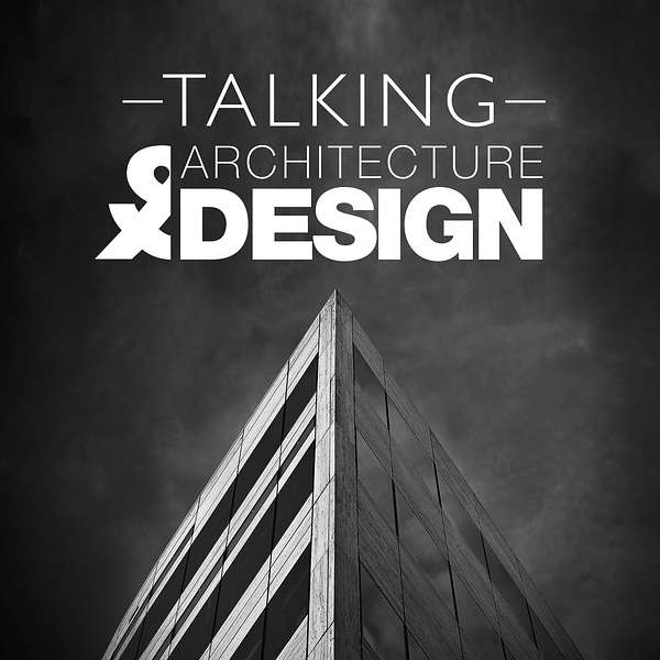 Talking Architecture & Design Podcast Artwork Image