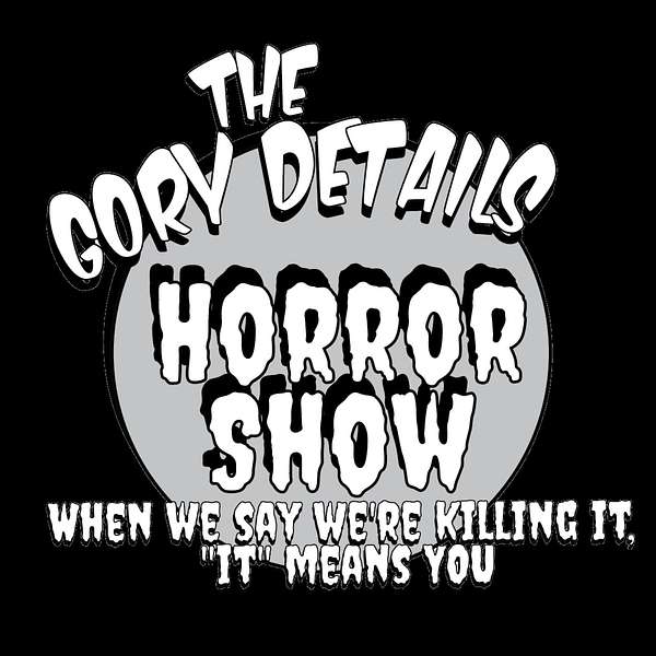The Gory Details Horror Show Podcast Artwork Image