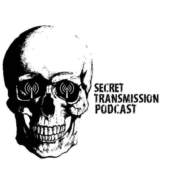 Secret Transmission Podcast Podcast Artwork Image