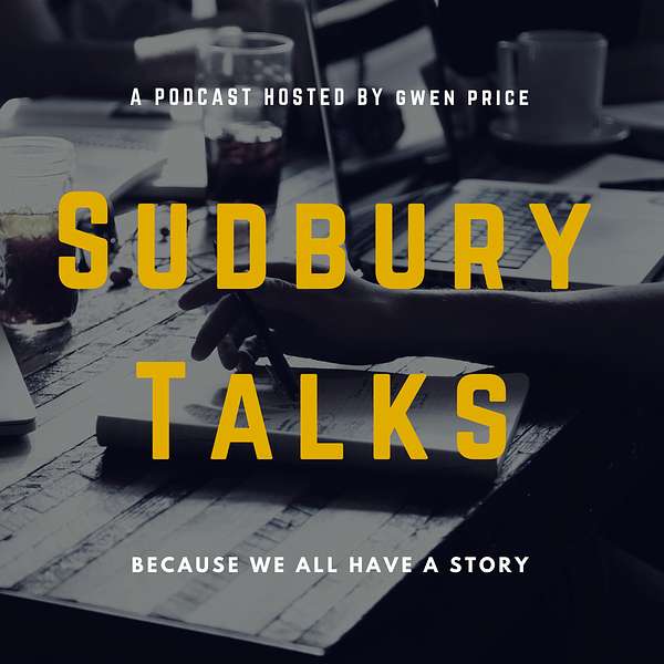 Sudbury Talks with Gwen Price Podcast Artwork Image