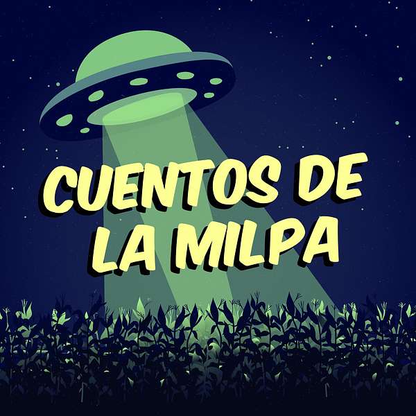 Cuentos de la Milpa Podcast Artwork Image