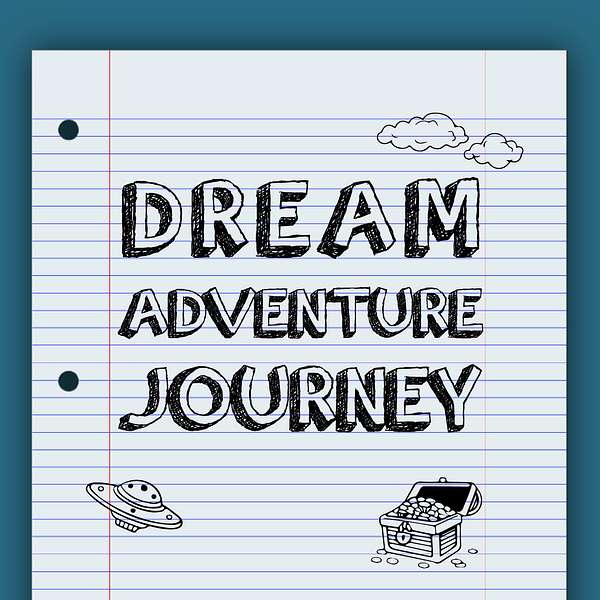 Dream Adventure Journey Podcast Artwork Image
