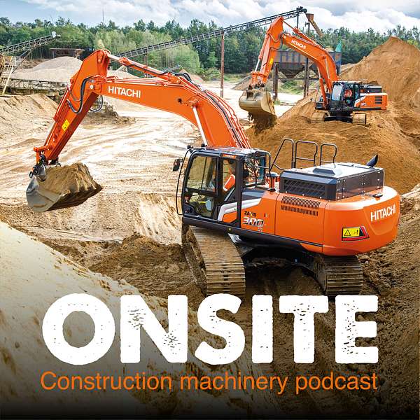 Onsite — the construction machinery podcast Podcast Artwork Image