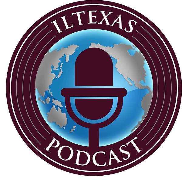 ILTexas Podcast Podcast Artwork Image