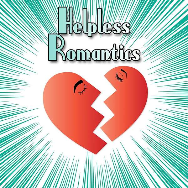 Helpless Romantics Podcast Artwork Image
