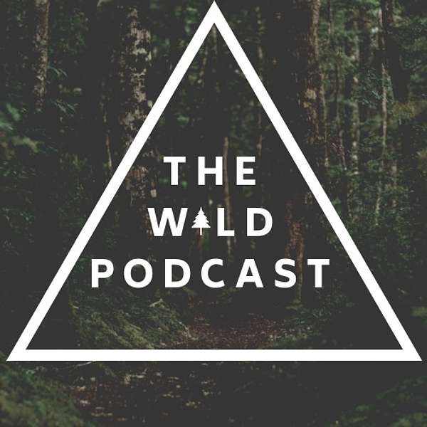The Wild Podcast Podcast Artwork Image
