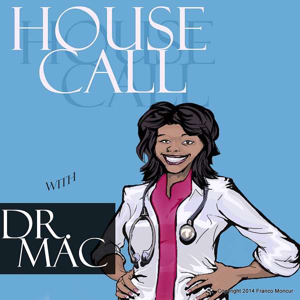 HouseCall with Dr. Mac Podcast Artwork Image