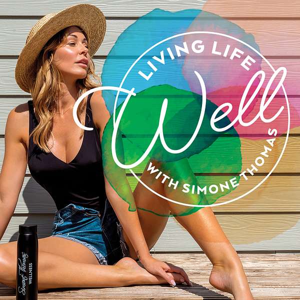 Living Life Well with Simone Thomas Podcast Artwork Image