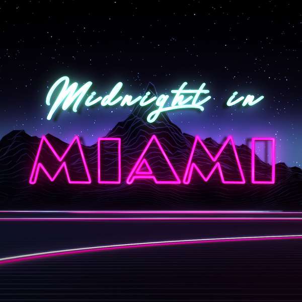 Midnight in Miami Podcast Artwork Image