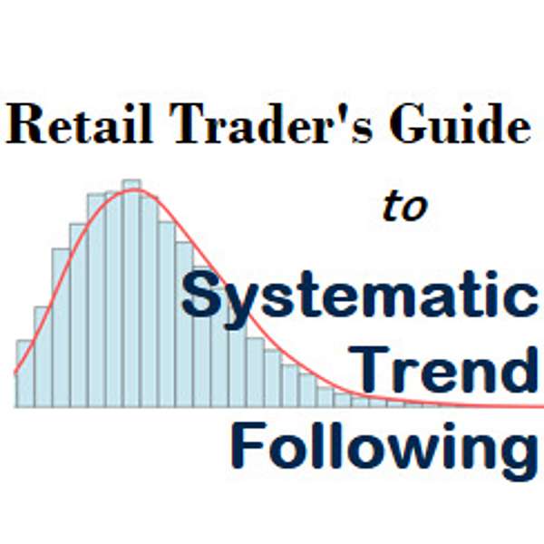 Systematic Trend Following: A Retail Trader's Guide Podcast Artwork Image