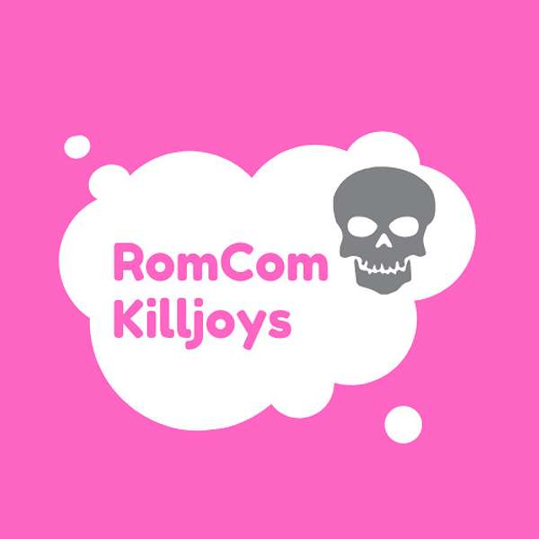 RomCom Killjoys Podcast Artwork Image
