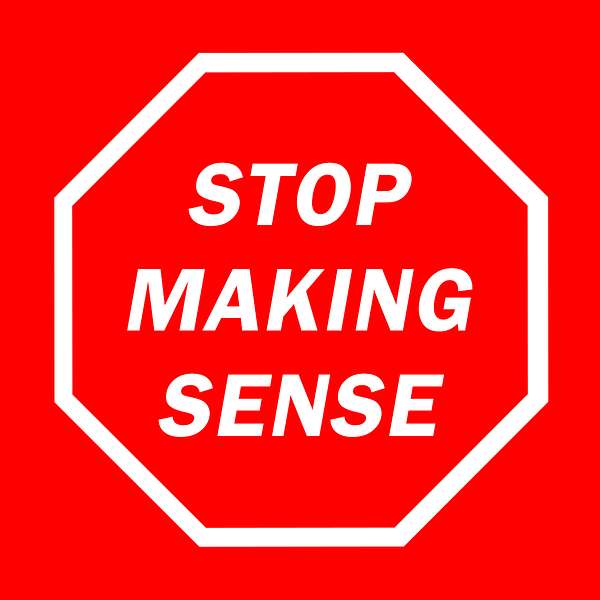 Stop Making Sense Podcast Artwork Image