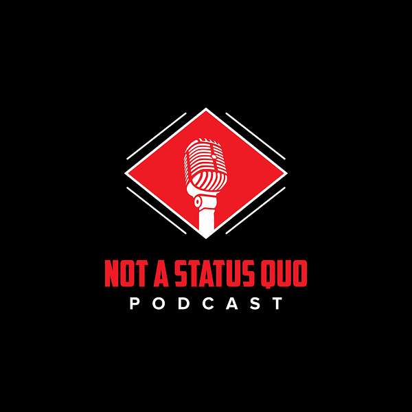 Not A Status Quo Podcast  Podcast Artwork Image