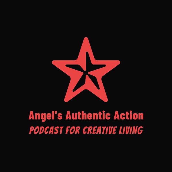 Angel's Authentic Action Podcast Podcast Artwork Image