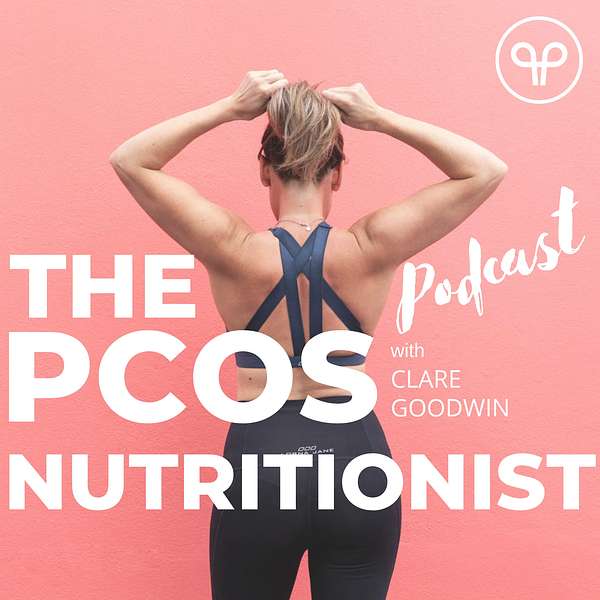 The PCOS Nutritionist Podcast Podcast Artwork Image