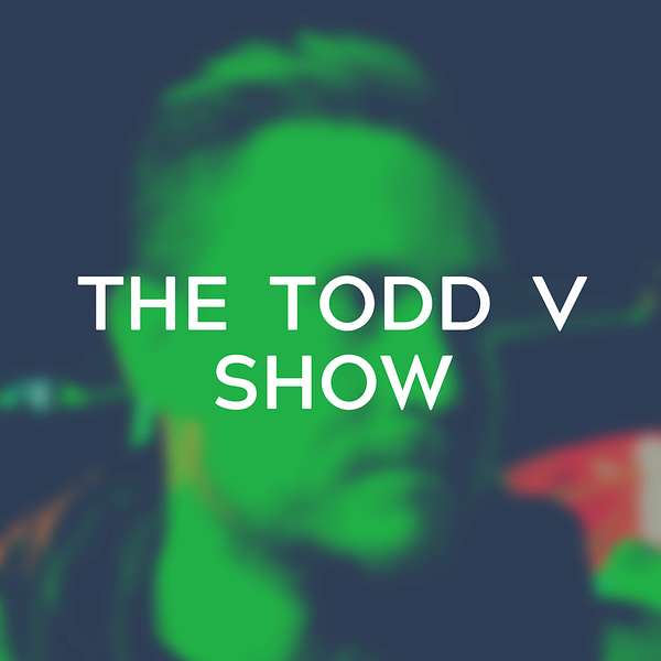The Todd V Show Podcast Artwork Image