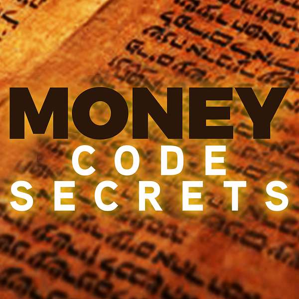Money Code Secrets Podcast Podcast Artwork Image