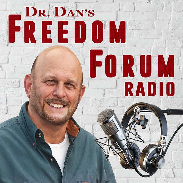 Dr. Dan's Freedom Forum Radio Podcast Artwork Image