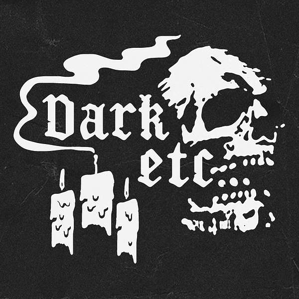 Dark etc... Podcast Artwork Image