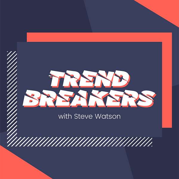Trendbreakers Podcast Artwork Image