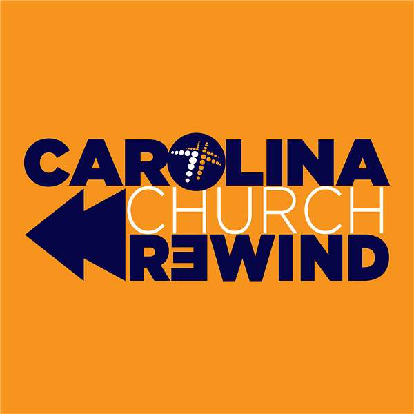 Carolina Church Rewind Podcast Artwork Image
