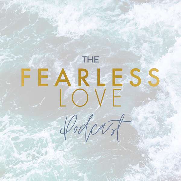 FEARLESS LOVE Podcast Artwork Image