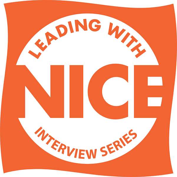 Leading With Nice Interview Series Podcast Artwork Image