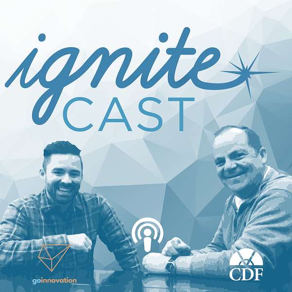 Ignitecast - Official Podcast of the Ignite Leadership Conference by CDF Podcast Artwork Image