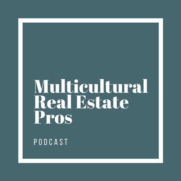 Multicultural Real Estate Pros Podcast Artwork Image
