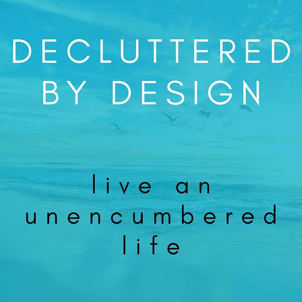 Decluttered By Design Podcast Artwork Image