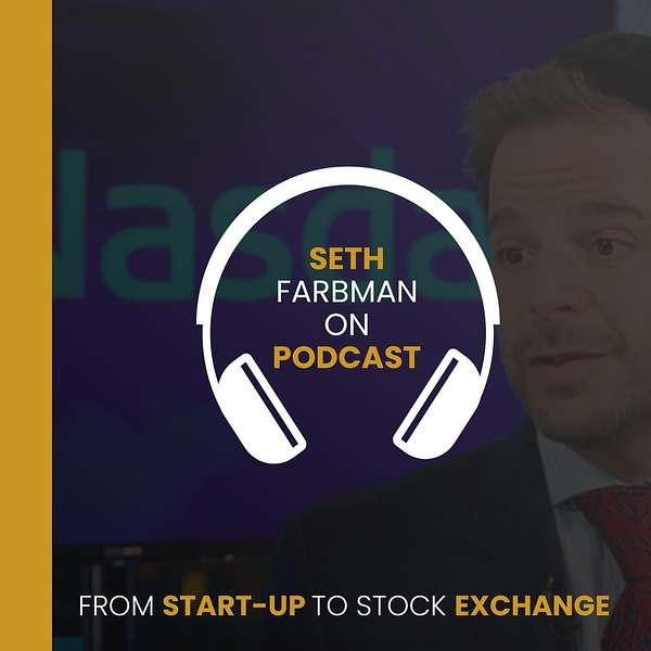 Seth Farbman on Podcast - From Startup to Stock Exchange Podcast Artwork Image