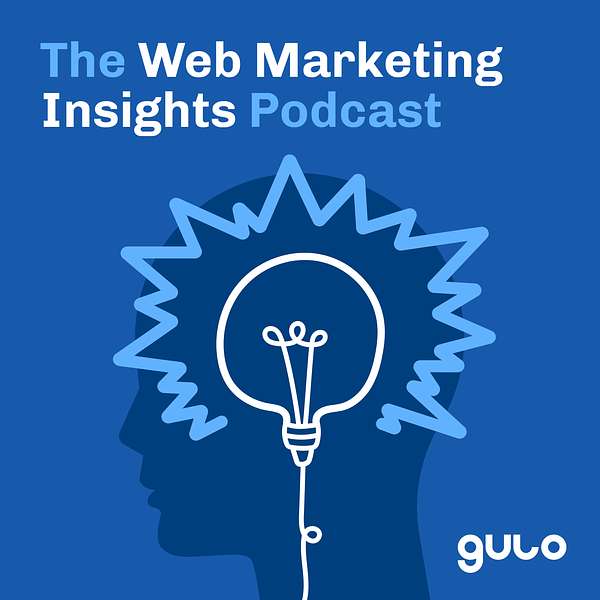The Web Marketing Insights Podcast Podcast Artwork Image