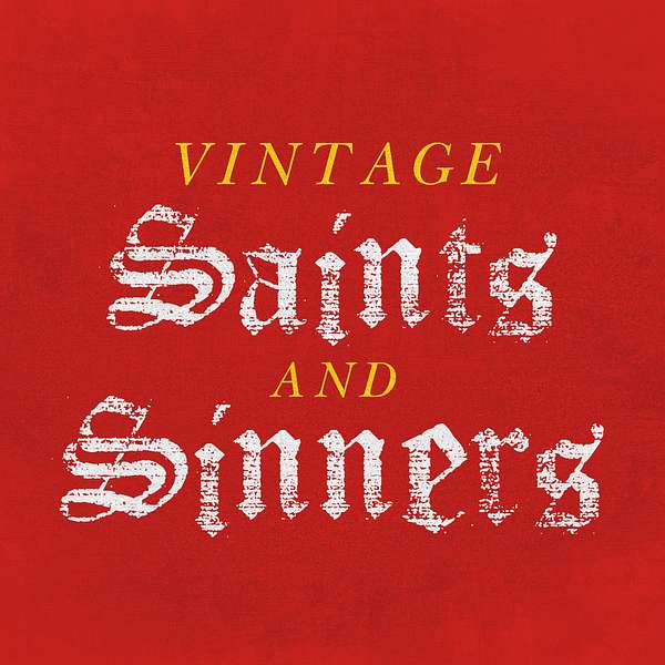 Vintage Saints and Sinners Podcast Artwork Image