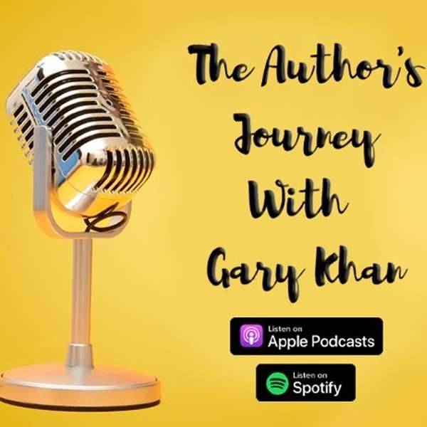 The Author's Journey with Gary Khan Podcast Artwork Image