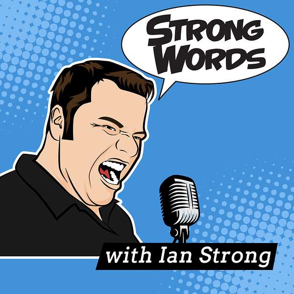 Strong Words with Ian Strong Podcast Artwork Image