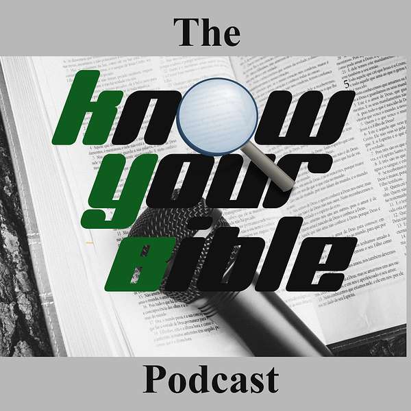 The Know Your Bible Podcast Podcast Artwork Image