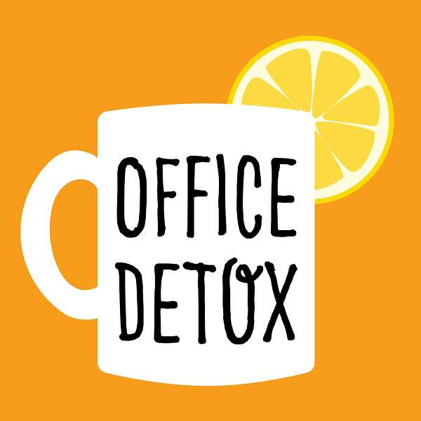 Office Detox Podcast  Podcast Artwork Image
